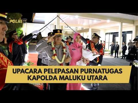 UPACARA PELEPASAN PURNATUGAS KAPOLDA MALUKU UTARA