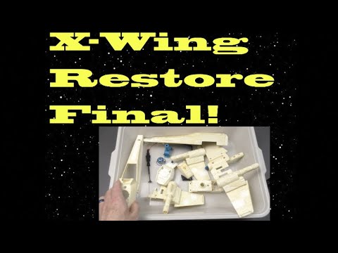 Star Wars Vintage X-Wing Restoration Final!