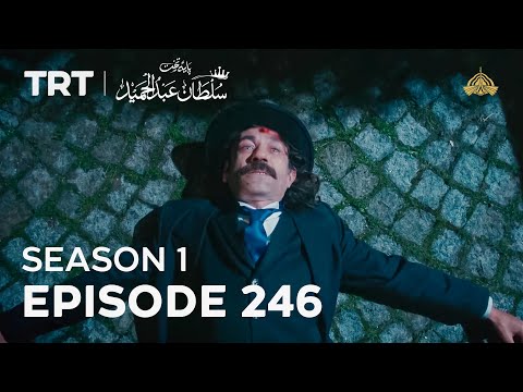 Payitaht Sultan Abdulhamid | Season 1 | Episode 246