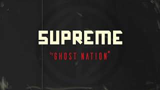 Ghost Nation - Supreme (Official Instrumental)