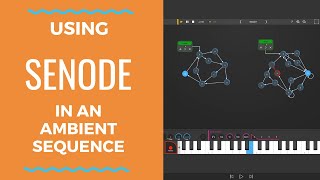 Using Senode in an Ambient Sequence