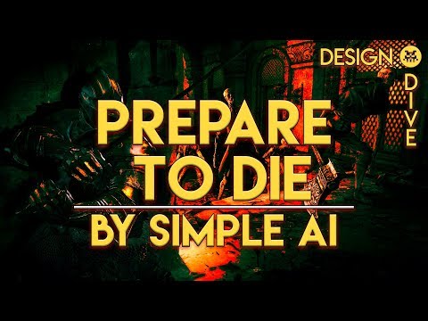 Prepare to Die by Simple AI - Dark Souls and Difficulty | Design Dive