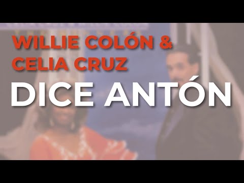 Willie Colón & Celia Cruz - Dice Antón (Audio Oficial)