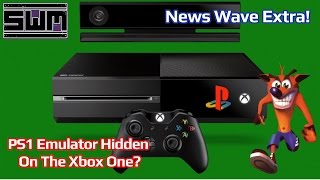 News Wave Extra! - PS1 Emulator Hidden On The Xbox One?
