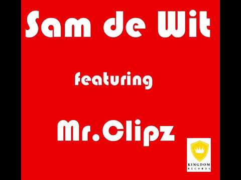Sam de Wit featuring Mr.Clipz - Ik wil niet verliefd zijn