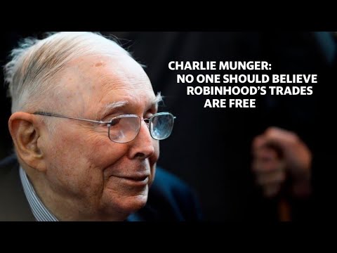 Charlie Munger on Robinhood: No one should believe that Robinhood's trades are free