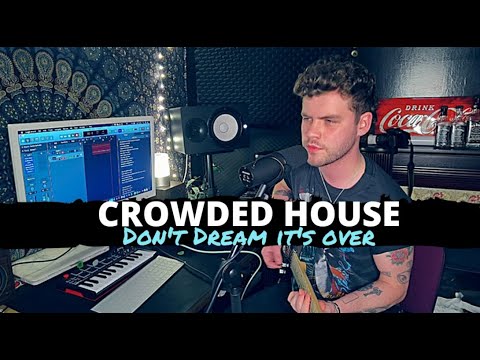 Don't Dream it's over - Crowded House (Cover) MCVEIGH