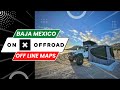 BAJA OFF LINE MAPS - BASICS OF PLANNING AN OVERLAND TRIP TO BAJA - onX Offroad Testimonials