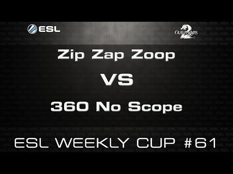 360 No Scope VS Zip Zap Zoop - ESL Weekly Cup #61 - GW2 sPVP