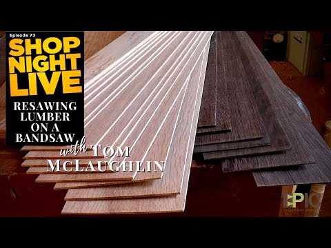Resawing Lumber on a Bandsaw with Tom McLaughlin