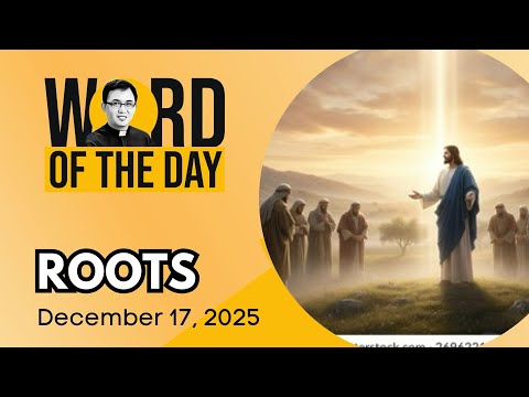 ROOTS | Word of the Day | December 17, 2025