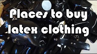 Places where I have purchased latex clothing