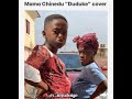 IAMDIKEH - MAMA CHINEDU “DUDUKE” cover 😂❤️