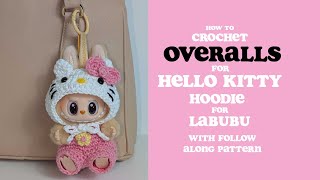 Hello Kitty Crochet Tutorial Overalls for Hoodie for Labubu Have a Seat