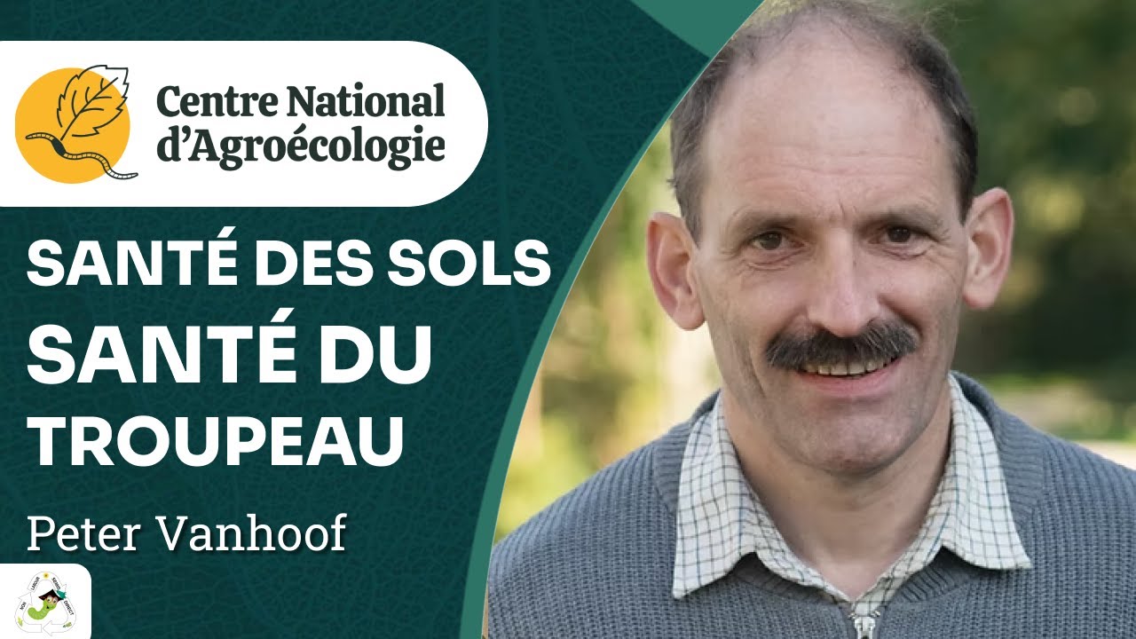 Liens entre la santé des sols et l’élevage, Peter Vanhoof - CNA