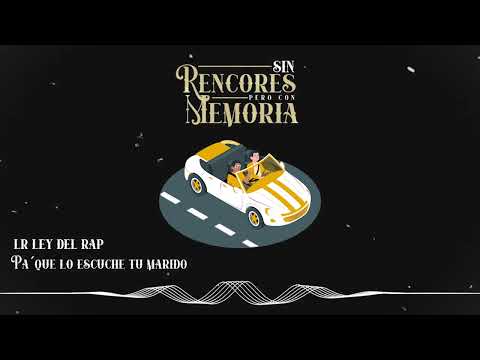 08. LR Ley Del Rap - Pa que lo escuche tu marido | Sin rencores pero con memoria (Vizualizer)  #SRCM