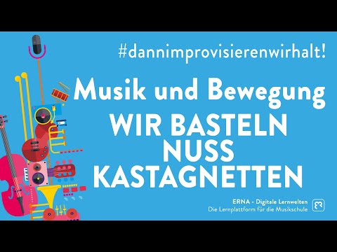 Musik und Bewegung: Wir basteln Nuss Kastagnetten