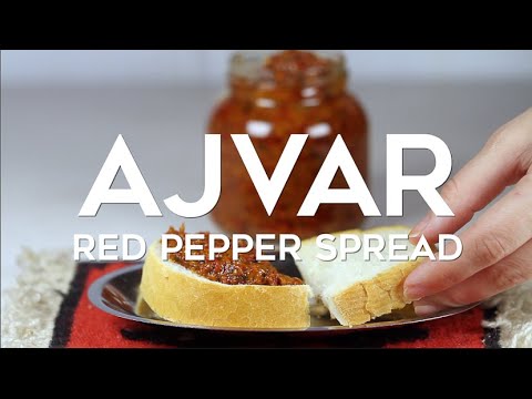 Ajvar: Balkan Eggplant and Pepper Spread Relish