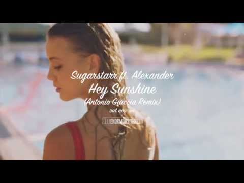 Sugarstarr ft. Alexander - Hey Sunshine (Antonio Giacca Remix) - Teaser-Video