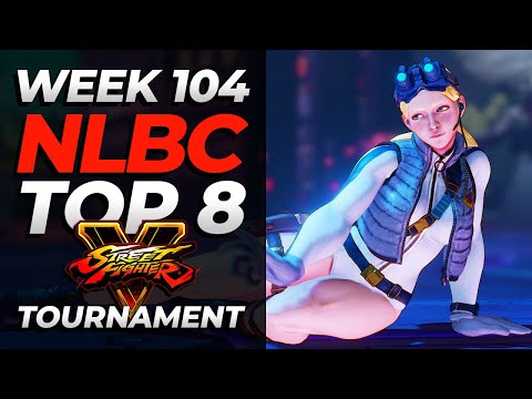 Street Fighter V | Top 8 | NLBC Online #104 Tournament