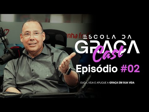 ESCOLA DA GRAÇA CAST I EP.02 I PR ALUÍZIO I 09.10.24