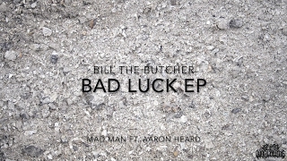 BILL THE BUTCHER - MAD MAN (FEAT. AARON HEARD OF JESUS PIECE) [DEBUT SINGLE] (2017) SW EXCLUSIVE