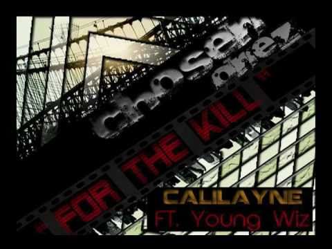 @CaliLayne - For The Kill -  feat. @YoungWiz7x3