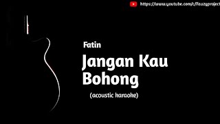 Download lagu Fatin Jangan Kau Bohong... mp3