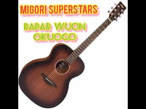 Rapar Wuon Okuogo-Migori Super Stars