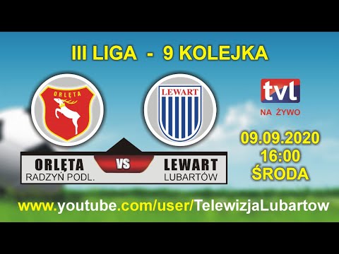 Spotkanie ORLĘTA Radzyń Podl. vs LEWART Lubartów - III Liga