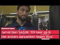 Jamal Ben Saddik klaar voor titelgevecht: 'Dit keer ga ik het anders aanpakken tegen Rico'