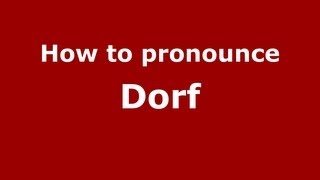 How to pronounce Dorf