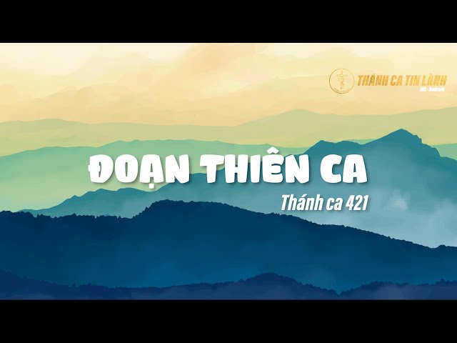 THÁNH CA 421 | ĐOẠN THIÊN CA | KARAOKE THÁNH CA TIN LÀNH