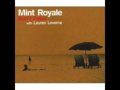 mint royale feat lauren laverne-dont falter