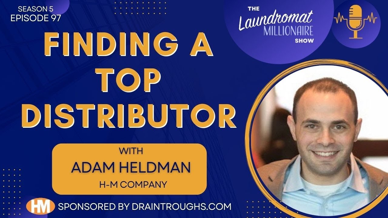 Finding a Top Distributor w/Adam Heldman