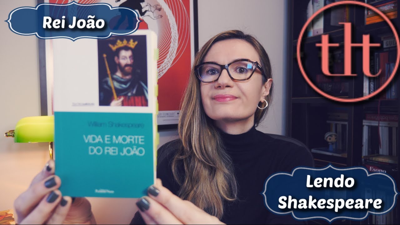 Rei João (William Shakespeare) 🏴󠁧󠁢󠁥󠁮󠁧󠁿 | Tatiana Feltrin