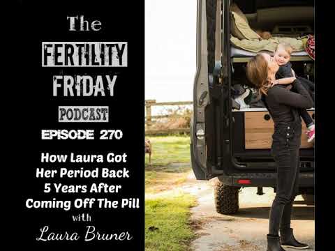 FFP 270 | Hypothalamic Amenorrhea | How Laura Got Her Period Back 5 Years After Coming Off The...