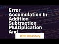 Error Accumulation In Addition Subtraction Multiplication And