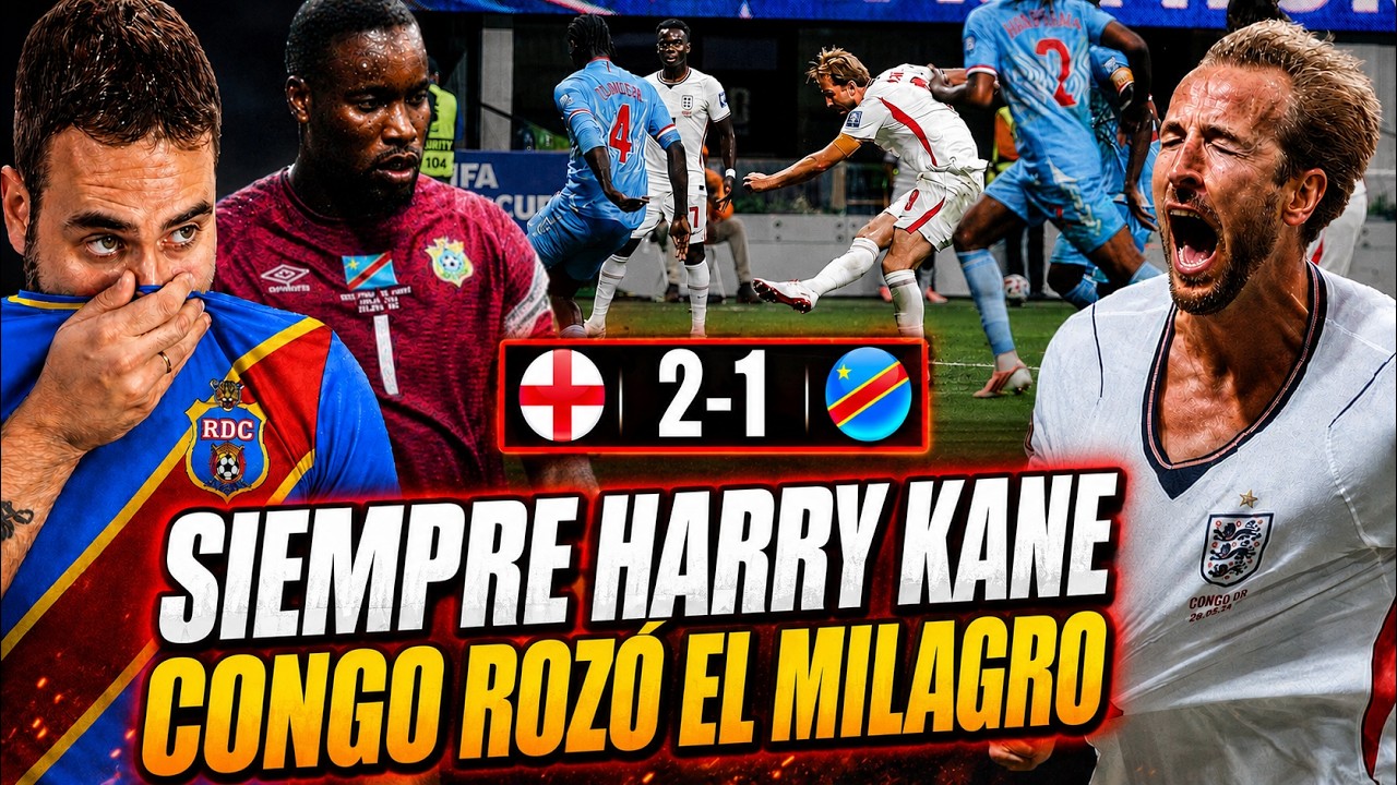BRUTAL HARRY KANE SALVA a INGLATERRA 2-1 contra un HERÓICO CONGO que ROZÓ el MILAGRO ¡VIENE MÉXICO!