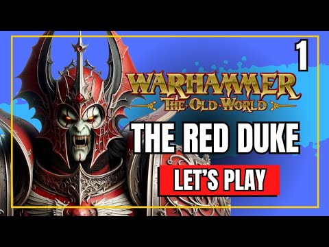 🧛‍♂️ The Red Duke RISES! 🧛‍♂️ Old World Mod Total War Warhammer 3 Campaign Let's Play