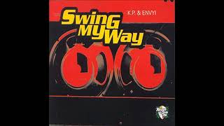 K. P. &amp; Envyi - Swing My Way