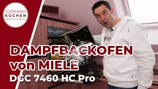 Warum ist der Miele Dampfbackofen DGC 7460 HC Pro der ultimative Alleskönner für deine Küche?