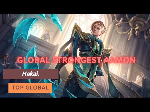 Global Strongest Aamon - Top Global Aamon By Hakai. - Gameplay Mobile Legends