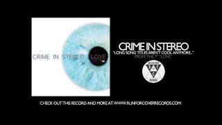Crime In Stereo - Long Song Titles Aren't Cool Anymore... (Official Audio)
