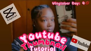 Vlogtober Day: 4💋🌺||How I Edit My Videos|| Thumbnail Tutorial🎥🤟🏾🔥