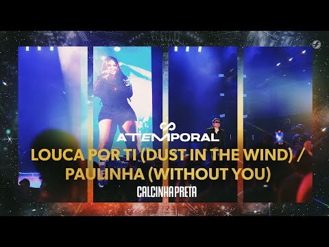 Calcinha Preta - Louca por Ti / Paulinha #ATEMPORAL (Ao vivo em Salvador)