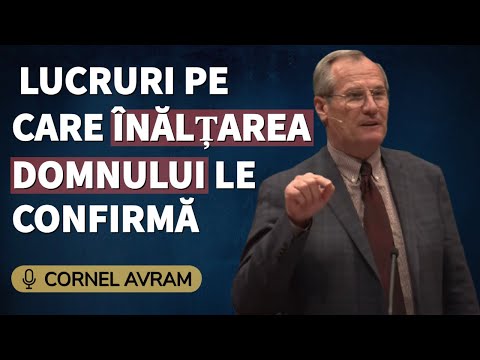 Cornel Avram - Lucruri pe care Înălțarea Domnului le confirmă | PREDICĂ 2023