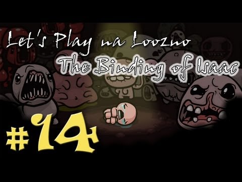 Let's Play na loozno odc. 14: The Binding of Isaac - "Dziecko strzelające łzami"