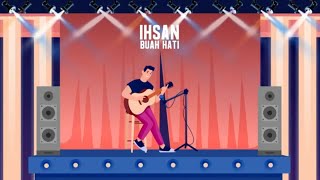Download lagu Ihsan Idol - Buah Hati mp3