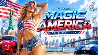 Download lagu DJ XAN – MAGIC AMERICA 🔥 | Original Mix | Modern Disco Dance 2026 mp3